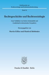 book Rechtsgeschichte und Rechtssoziologie: Zum Verhältnis von Recht, Kriminalität und Gesellschaft in historischer Perspektive