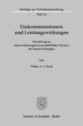 book Einkommensteuern und Leistungswirkungen: Ein Beitrag zu einer erfahrungswissenschaftlichen Theorie der Steuerwirkungen