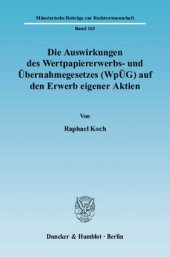 book Die Auswirkungen des Wertpapiererwerbs- und Übernahmegesetzes (WpÜG) auf den Erwerb eigener Aktien