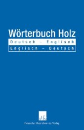 book Wörterbuch Holz: Deutsch - Englisch / Englisch - Deutsch