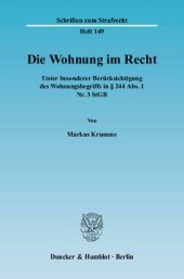 book Die Wohnung im Recht: Unter besonderer Berücksichtigung des Wohnungsbegriffs in § 244 Abs. 1 Nr. 3 StGB