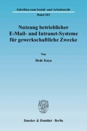 book Nutzung betrieblicher E-Mail- und Intranet-Systeme für gewerkschaftliche Zwecke