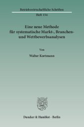 book Eine neue Methode für systematische Markt-, Branchen- und Wettbewerbsanalysen