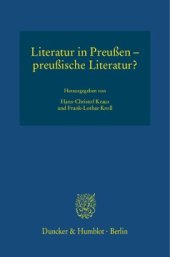 book Literatur in Preußen – preußische Literatur?: Preußen in seinen künstlerischen Ausdrucksformen, Band 3