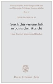 book Geschichtswissenschaft in politischer Absicht: Hans-Joachim Schoeps und Preußen