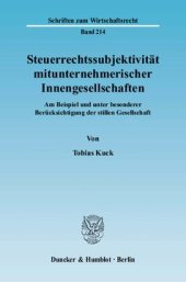 book Steuerrechtssubjektivität mitunternehmerischer Innengesellschaften: Am Beispiel und unter besonderer Berücksichtigung der stillen Gesellschaft