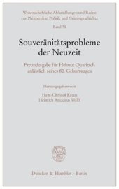 book Souveränitätsprobleme der Neuzeit: Freundesgabe für Helmut Quaritsch anlässlich seines 80. Geburtstages