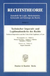 book Technischer Imperativ und Legitimationskrise des Rechts: Technical Imperatives and the Crisis of the Legitimacy of Law. Vorwort von / Preface by Eugene Kamenka