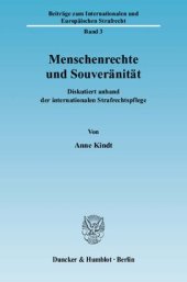 book Menschenrechte und Souveränität: Diskutiert anhand der internationalen Strafrechtspflege