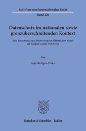 book Datenschutz im nationalen sowie grenzüberschreitenden Kontext: Zum Erfordernis eines Internationalen Öffentlichen Rechts am Beispiel sozialer Netzwerke