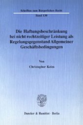 book Die Haftungsbeschränkung bei nicht rechtzeitiger Leistung als Regelungsgegenstand Allgemeiner Geschäftsbedingungen