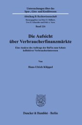 book Die Aufsicht über Verbraucherfinanzmärkte: Eine Analyse des Auftrags der BaFin zum Schutz kollektiver Verbraucherinteressen