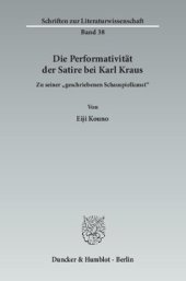 book Die Performativität der Satire bei Karl Kraus: Zu seiner »geschriebenen Schauspielkunst«