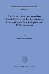 book Der Schutz des postmortalen Persönlichkeitsrechts im Internet: Internationale Zuständigkeit und Kollisionsrecht