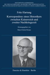 book Fritz Hartung – Korrespondenz eines Historikers zwischen Kaiserreich und zweiter Nachkriegszeit