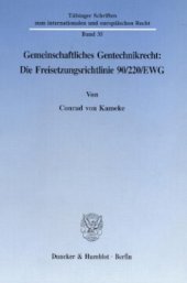 book Gemeinschaftliches Gentechnikrecht: Die Freisetzungsrichtlinie 90/220/EWG