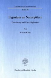 book Eigentum an Naturgütern: Zuordnung und Unverfügbarkeit