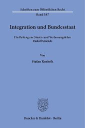 book Integration und Bundesstaat: Ein Beitrag zur Staats- und Verfassungslehre Rudolf Smends