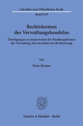 book Rechtsformen des Verwaltungshandelns: Überlegungen zu einem System der Handlungsformen der Verwaltung, mit Ausnahme der Rechtsetzung