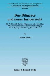 book Due Diligence und neues Insiderrecht: Die Problematik der Due Diligence vor außerbörslichen Paketerwerben unter besonderer Berücksichtigung der Auslegungsmethodik angeglichenen Rechts