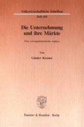 book Die Unternehmung und ihre Märkte: Eine vertragstheoretische Analyse