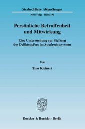 book Persönliche Betroffenheit und Mitwirkung: Eine Untersuchung zur Stellung des Deliktsopfers im Strafrechtssystem