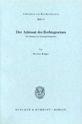 book Der Adressat des Rechtsgesetzes: Ein Beitrag zur Gesetzgebungslehre