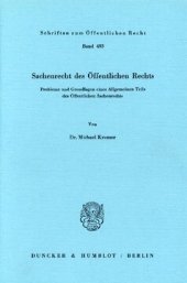 book Sachenrecht des Öffentlichen Rechts: Probleme und Grundlagen eines Allgemeinen Teils des Öffentlichen Sachenrechts