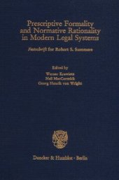 book Prescriptive Formality and Normative Rationality in Modern Legal Systems: »Festschrift« for Robert S. Summers