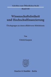 book Wissenschaftsfreiheit und Hochschulfinanzierung: Überlegungen zu einem effektiveren Mitteleinsatz