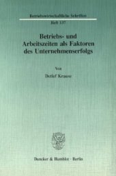 book Betriebs- und Arbeitszeiten als Faktoren des Unternehmenserfolgs