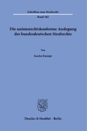 book Die unionsrechtskonforme Auslegung des bundesdeutschen Strafrechts