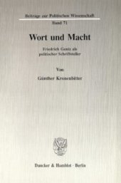 book Wort und Macht: Friedrich Gentz als politischer Schriftsteller