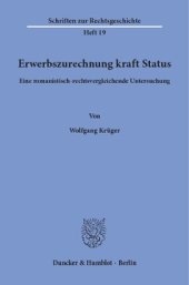 book Erwerbszurechnung kraft Status: Eine romanistisch-rechtsvergleichende Untersuchung