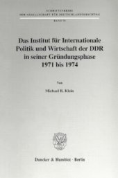 book Das Institut für Internationale Politik und Wirtschaft der DDR in seiner Gründungsphase 1971 bis 1974