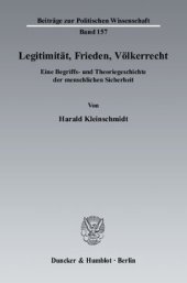 book Legitimität, Frieden, Völkerrecht: Eine Begriffs- und Theoriegeschichte der menschlichen Sicherheit