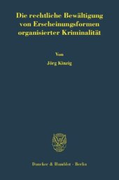 book Die rechtliche Bewältigung von Erscheinungsformen organisierter Kriminalität