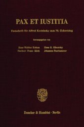 book Pax et Iustitia: Festschrift für Alfred Kostelecky zum 70. Geburtstag