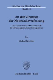 book An den Grenzen der Notstandsverfassung: Ausnahmezustand und Staatsnotrecht im Verfassungssystem des Grundgesetzes