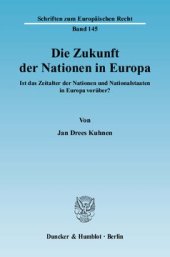 book Die Zukunft der Nationen in Europa: Ist das Zeitalter der Nationen und Nationalstaaten in Europa vorüber?