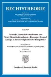 book Politische Herrschaftsstrukturen und Neuer Konstitutionalismus - Iberoamerika und Europa in theorievergleichender Perspektive: Vorwort von Werner Krawietz