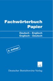 book Fachwörterbuch Papier: Deutsch - Englisch / Englisch - Deutsch