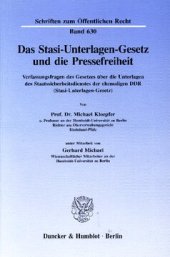 book Das Stasi-Unterlagen-Gesetz und die Pressefreiheit: Verfassungsfragen des Gesetzes über die Unterlagen des Staatssicherheitsdienstes der ehemaligen DDR (Stasi-Unterlagen-Gesetz)