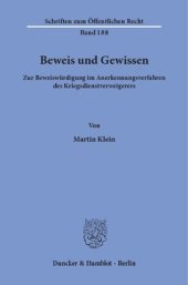 book Beweis und Gewissen: Zur Beweiswürdigung im Anerkennungsverfahren des Kriegsdienstverweigerers