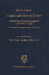 book Umweltschutz und Recht: Grundlagen, Verfassungsrahmen und Entwicklungen. Ausgewählte Beiträge aus drei Jahrzehnten. Hrsg. von Thilo Brandner / Klaus Meßerschmidt