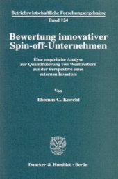 book Bewertung innovativer Spin-off-Unternehmen: Eine empirische Analyse zur Quantifizierung von Werttreibern aus der Perspektive eines externen Investors