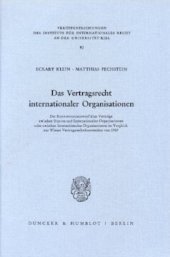 book Das Vertragsrecht internationaler Organisationen: Der Konventionsentwurf über Verträge zwischen Staaten und Internationalen Organisationen oder zwischen Internationalen Organisationen im Vergleich zur Wiener Vertragsrechtskonvention von 1969