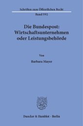 book Die Bundespost: Wirtschaftsunternehmen oder Leistungsbehörde