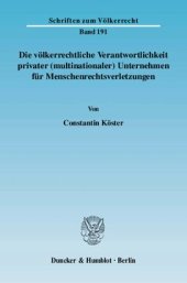 book Die völkerrechtliche Verantwortlichkeit privater (multinationaler) Unternehmen für Menschenrechtsverletzungen