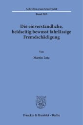 book Die einverständliche, beidseitig bewusst fahrlässige Fremdschädigung